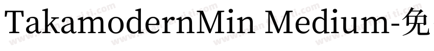 TakamodernMin Medium字体转换